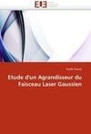 Etude d'un Agrandisseur du Faisceau Laser Gaussien