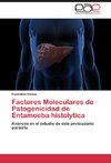 Factores Moleculares de Patogenicidad de Entamoeba histolytica