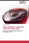 Aprendiendo a degustar vinos en sitios web