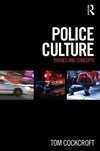 Cockcroft, T: Police Culture