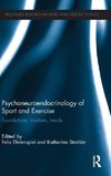 Psychoneuroendocrinology of Sport and Exercise