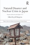 Kingston, J: Natural Disaster and Nuclear Crisis in Japan