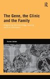 The Gene, the Clinic, and the Family