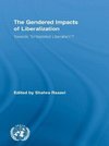 Razavi, S: Gendered Impacts of Liberalization