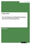 Die Entwicklung des Begriffs Faschismus und seine Verwendungsweise