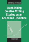 Donnelly, D: Establishing Creative Writing Studies as an Aca