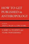 How to Get Published in Anthropology