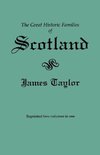 The Great Historic Families of Scotland. Second Edition (Originally Published in 1889 in Two Volumes; Reprinted Here Two Volumes in One)