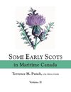 Some Early Scots in Maritime Canada. Volume II