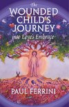 The Wounded Child's Journey into Love's Embrace