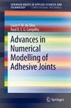 Advances in Numerical Modeling of Adhesive Joints