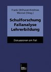 Schulforschung Fallanalyse Lehrerbildung