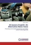 Al Jazeera English: An Alternative News Voice