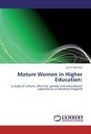 Mature Women in Higher Education: