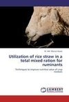 Utilization of rice straw in a total mixed ration for ruminants