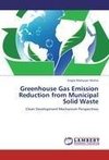 Greenhouse Gas Emission Reduction from Municipal Solid Waste