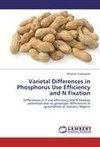 Varietal Differences in Phosphorus Use Efficiency and N Fixation