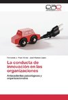 La conducta de innovación en las organizaciones