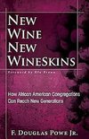 New Wine, New Wineskins