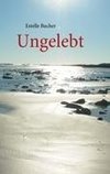 Ungelebt