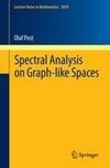 Spectral Analysis on Graph-Like Spaces