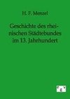 Geschichte des rheinischen Städtebundes im 13. Jahrhundert