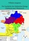 Die Geschichte der fränkischen Könige Childerich und Chlodovech