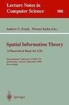 Spatial Information Theory: A Theoretical Basis for GIS