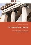 La Proximité au Palais