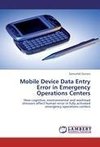 Mobile Device Data Entry Error in Emergency Operations Centers