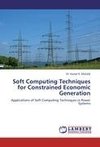 Soft Computing Techniques for Constrained Economic Generation