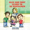 Alex and Tony Learn to be Gentlemen