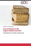 Las prácticas de supervisión escolar