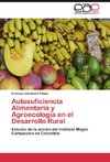 Autosuficiencia Alimentaria y Agroecología en el Desarrollo Rural