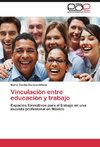 Vinculación entre educación y trabajo