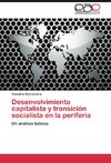 Desenvolvimiento capitalista y transición socialista en la periferia