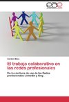 El trabajo colaborativo en las redes profesionales