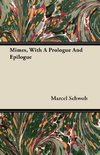 Mimes, With A Prologue And Epilogue