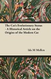 The Cat's Evolutionary Status - A Historical Article on the Origins of the Modern Cat