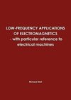 Low-Frequency Applications of Electromagnetics - With Particular Reference to Electrical Machines