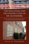 THE EDUCATION AND DECONSTRUCTION OF MR. BLOOMBERG