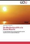 De Mictlantecuhtli a la Santa Muerte