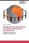 Construcción comunitaria en África: obstáculos y perspectivas