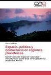 Espacio, política y democracia en regiones pluriétnicas.