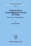 Fragment (über) Verfassunggebende Gewalt des Volkes.