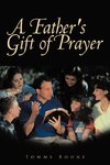 A Father's Gift of Prayer