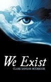 We Exist