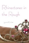 Rhinestones in the Rough