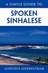 A SIMPLE GUIDE TO SPOKEN SINHALESE