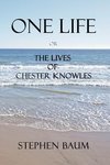 One Life or the Lives of Chester Knowles